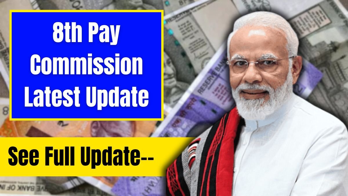 8th Pay Commission Latest Update