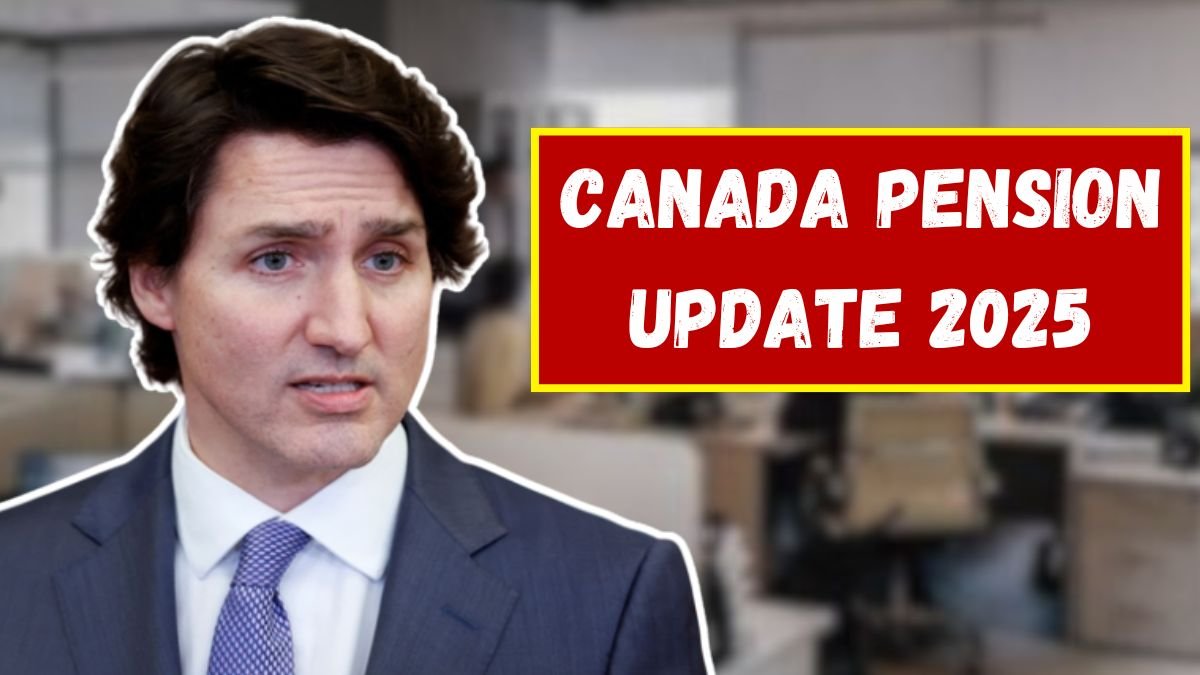 Canada Pension Update 2025