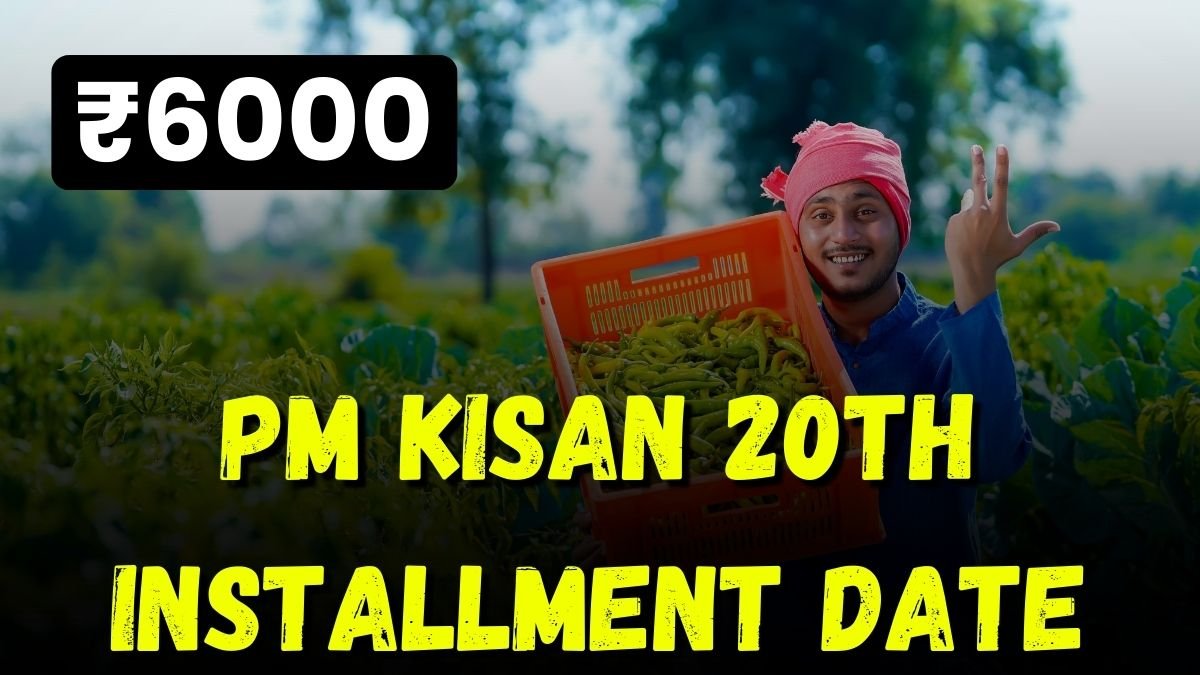 PM Kisan 20th Installment Date