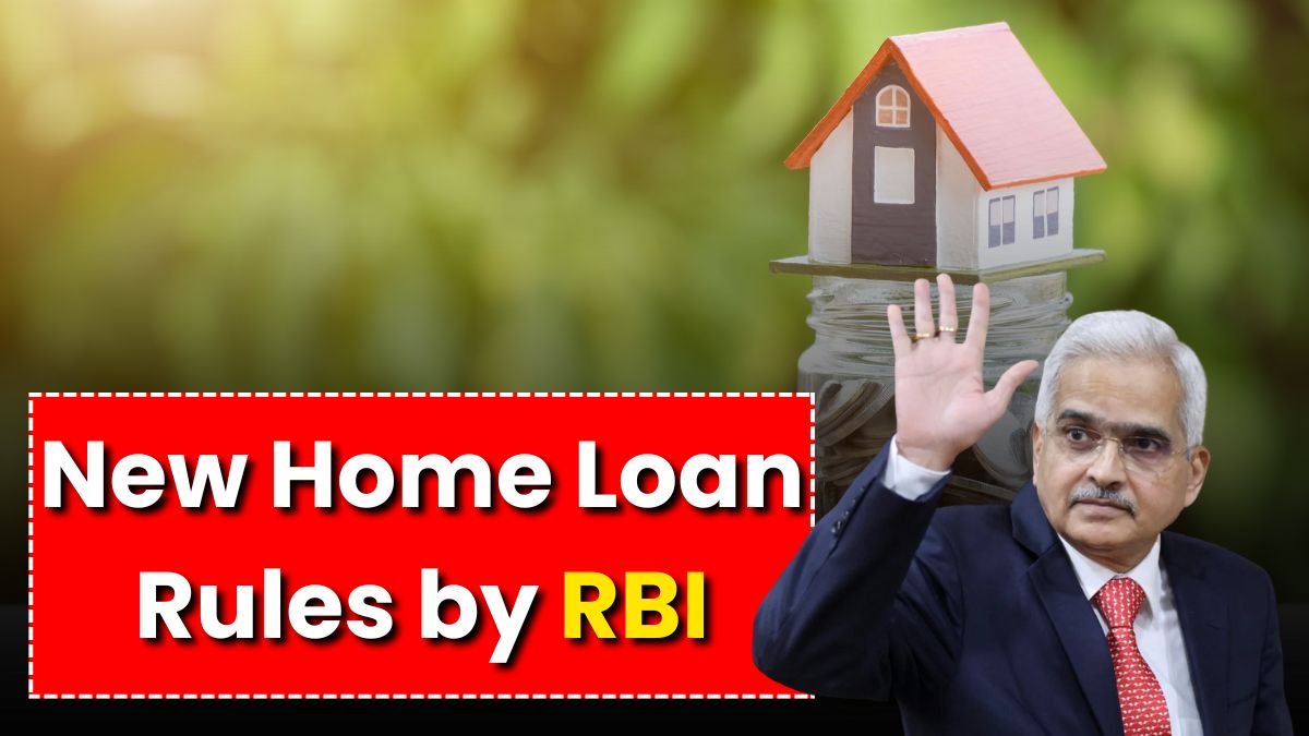 New Home Loan Rules by RBI