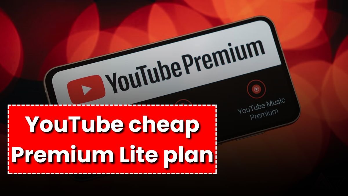 YouTube Launched cheap Premium Lite plan